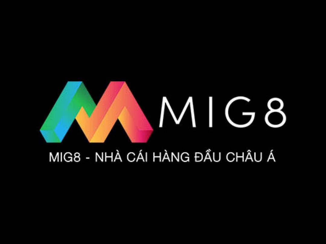 Tìm hiểu sơ lược nhà cái Mig8