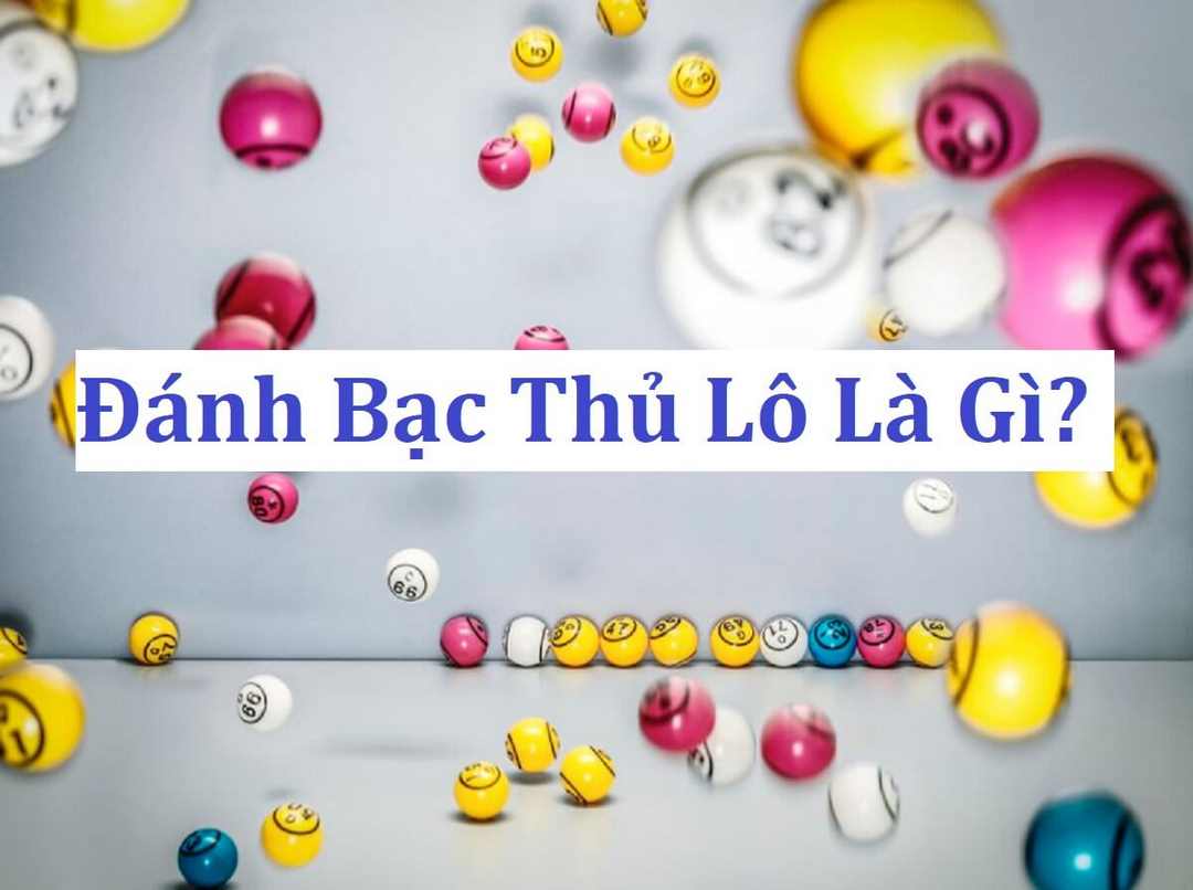 Bạch thủ lô - cách chơi đề dựa vào phán đoán vô cùng hữu hiệu 